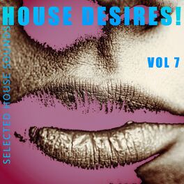 Album picture of House Desires!, Vol. 7