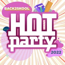 Album cover of HOT PARTY BACK TO SCHOOL 2022