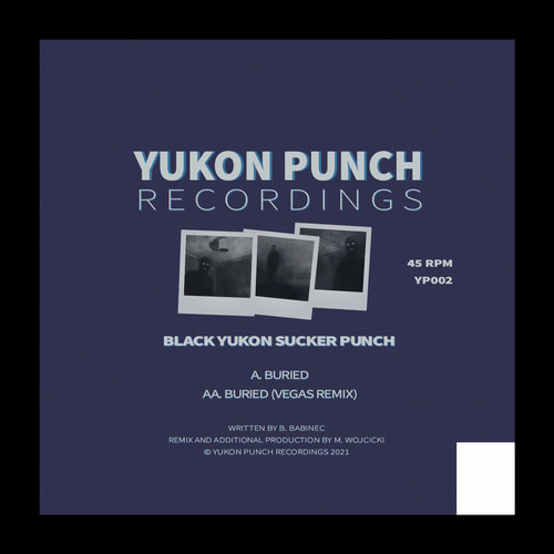 Download Black Yukon Sucker Punch - Buried / Buried (Vegas Remix) (YP002) mp3