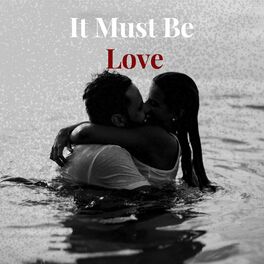 Album cover of It Must Be Love