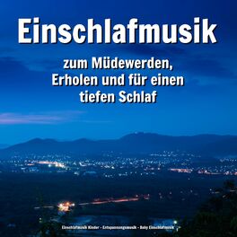 Album cover of Einschlafmusik zum Müdewerden, Erholen und für einen tiefen Schlaf