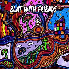 Album cover of Zlat With Friends