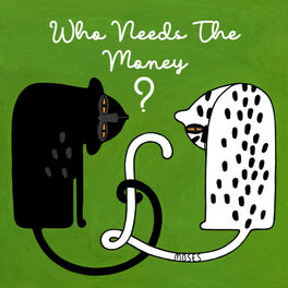 Album cover of Who Needs The Money?