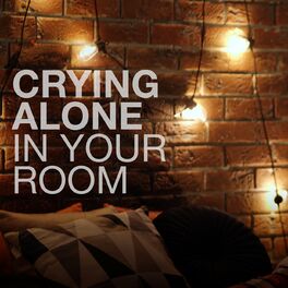 Album cover of crying alone in your room