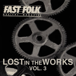 Album cover of Fast Folk Musical Magazine (Vol. 8, No. 10) Lost in the Works 3