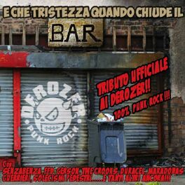 Album cover of Tributo ai Derozer : E che tristezza quando chiude il bar
