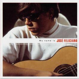 Album cover of My Name Is José Feliciano