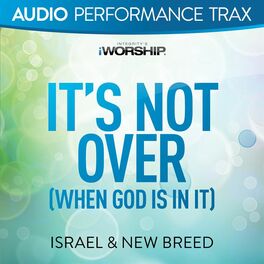 Album cover of It's Not Over (When God Is In It) (Audio Performance Trax)