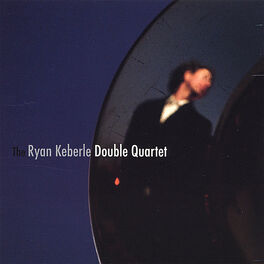 Album cover of The Ryan Keberle Double Quartet