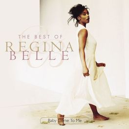 Album cover of Baby Come To Me: The Best Of Regina Belle