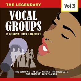 Album cover of The Legendary Vocal Groups, Vol. 3