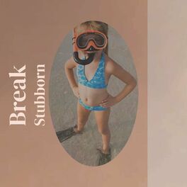 Album cover of Break Stubborn
