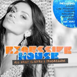 Album cover of Excessive House - All About Electro & Progressive