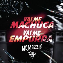 Album cover of VAI ME MACHUCA, VAI ME EMPURRA