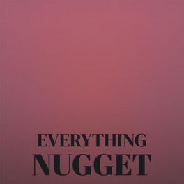 Album cover of Everything Nugget