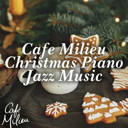 Album cover of Cafe Milieu Christmas Piano Jazz Music