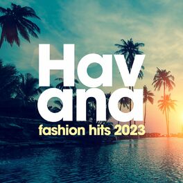 Album cover of Havana Fashion Hits 2023