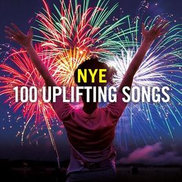 Album cover of New Year’s Eve: 100 Uplifting Songs