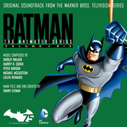 Varios Artistas - Batman: The Animated Series, Vol. 6 (Original Soundtrack  from the Warner Bros. Television Series): letras de canciones | Deezer