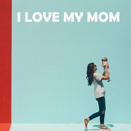 Album cover of I Love My Mom