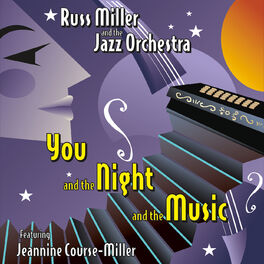 Album cover of You and the Night and the Music (feat. Jeannine Course-Miller)