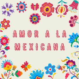 Album cover of Amor A La Mexicana