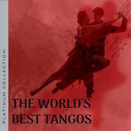Album cover of Platinum Collection: The World's Best Tangos (remastered)