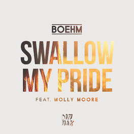 Album cover of Swallow My Pride (feat. Molly Moore)