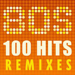 Album cover of 80s: 100 Remixes