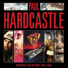 Album cover of Nineteen And Beyond: Paul Hardcastle 1984-1988