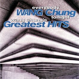 Album cover of Everybody Wang Chung Tonight... Wang Chung's Greatest Hits
