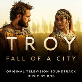Album cover of Troy: Fall of a City (Original Television Soundtrack)