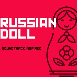 Album cover of Russian Doll (Soundtrack Inspired)