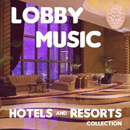 Album cover of Lobby Music (Hotels and Resorts Collection)