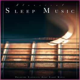Album cover of Classical Sleep Music: Relaxing Classical Deep Sleep Music