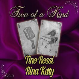 Album cover of Two of a Kind: Tino Rossi & Rina Ketty