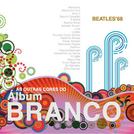 Album cover of As Outras Cores do Album Branco (Beatles '68 Tribute)