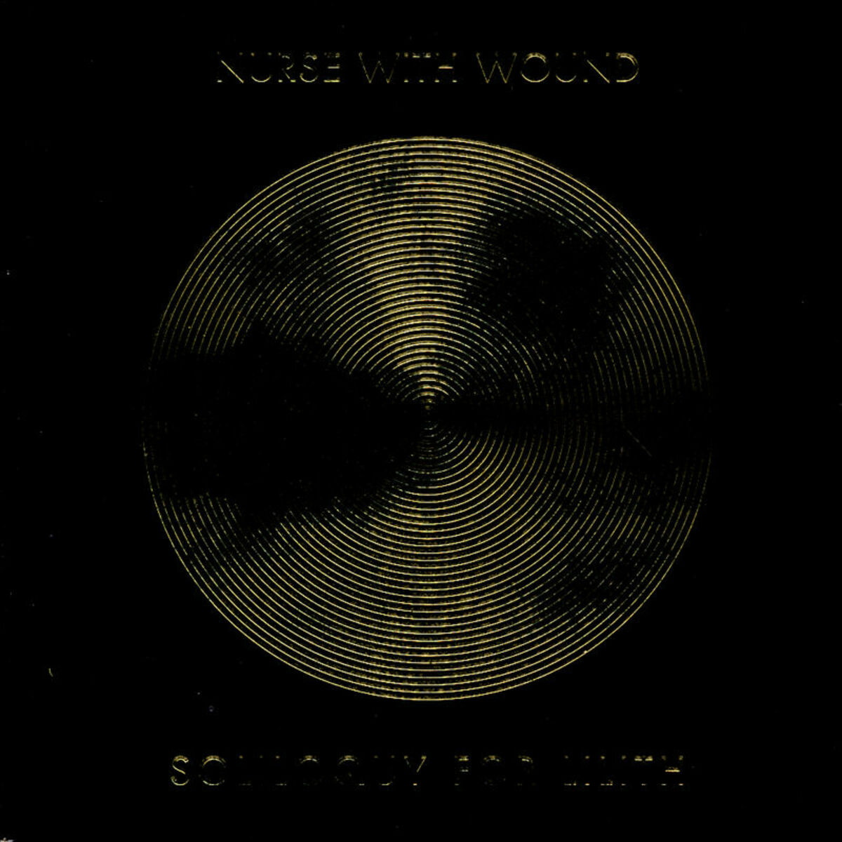 Nurse With Wound - Soliloquy for Lilith: lyrics and songs | Deezer