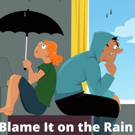 Album picture of Blame It on the Rain