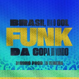 Album cover of Brasil, Olha o Gol (Funk da Copa do Mundo)