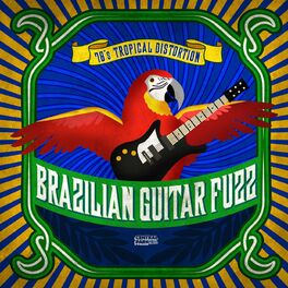 Album cover of Brazilian Guitar Fuzz - 70's Tropical Distortion