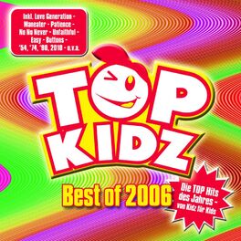 Album cover of Best of 2006 - Top Hits von Kidz für Kids