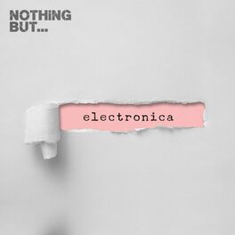 Album cover of Nothing But. Electronica
