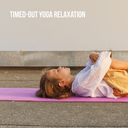 Album cover of Timed-Out Yoga Relaxation