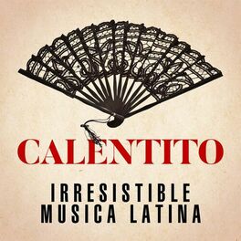 Album cover of Calentito - Irresistible Musica Latina