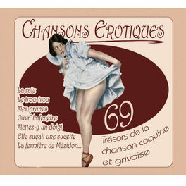 Album cover of Chansons érotiques: 69 trésors de la chanson coquine et grivoise