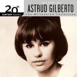 Album cover of 20th Century Masters: The Millennium Collection - The Best of Astrud Gilberto