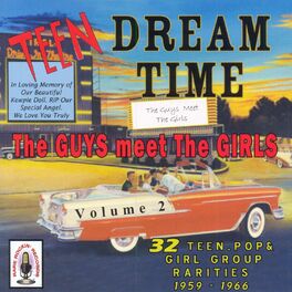 Album cover of Teen Dream Time Volume 2: The Guys Meet The Girls