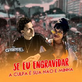 Album cover of Se Eu Engravidar a Culpa É Sua Não É Minha