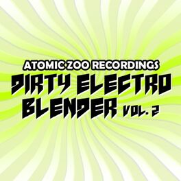Album cover of Dirty Electro Blender Vol. 2